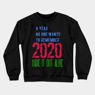 Made it out Alive Crewneck Sweatshirt